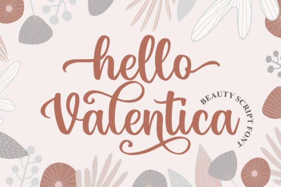 Hello Valentica: A Script Font That Adds Elegance to Branding Projects